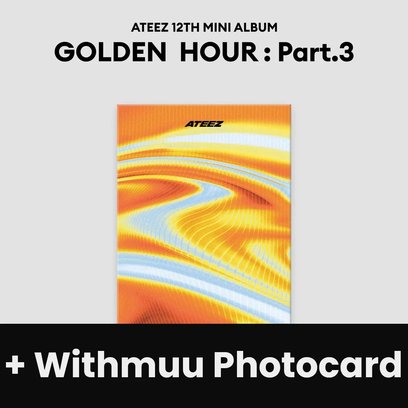 ATEEZ - GOLDEN HOUR : PART.3 (POCA ALBUM VER.) + Withmuu Photocard Nolae