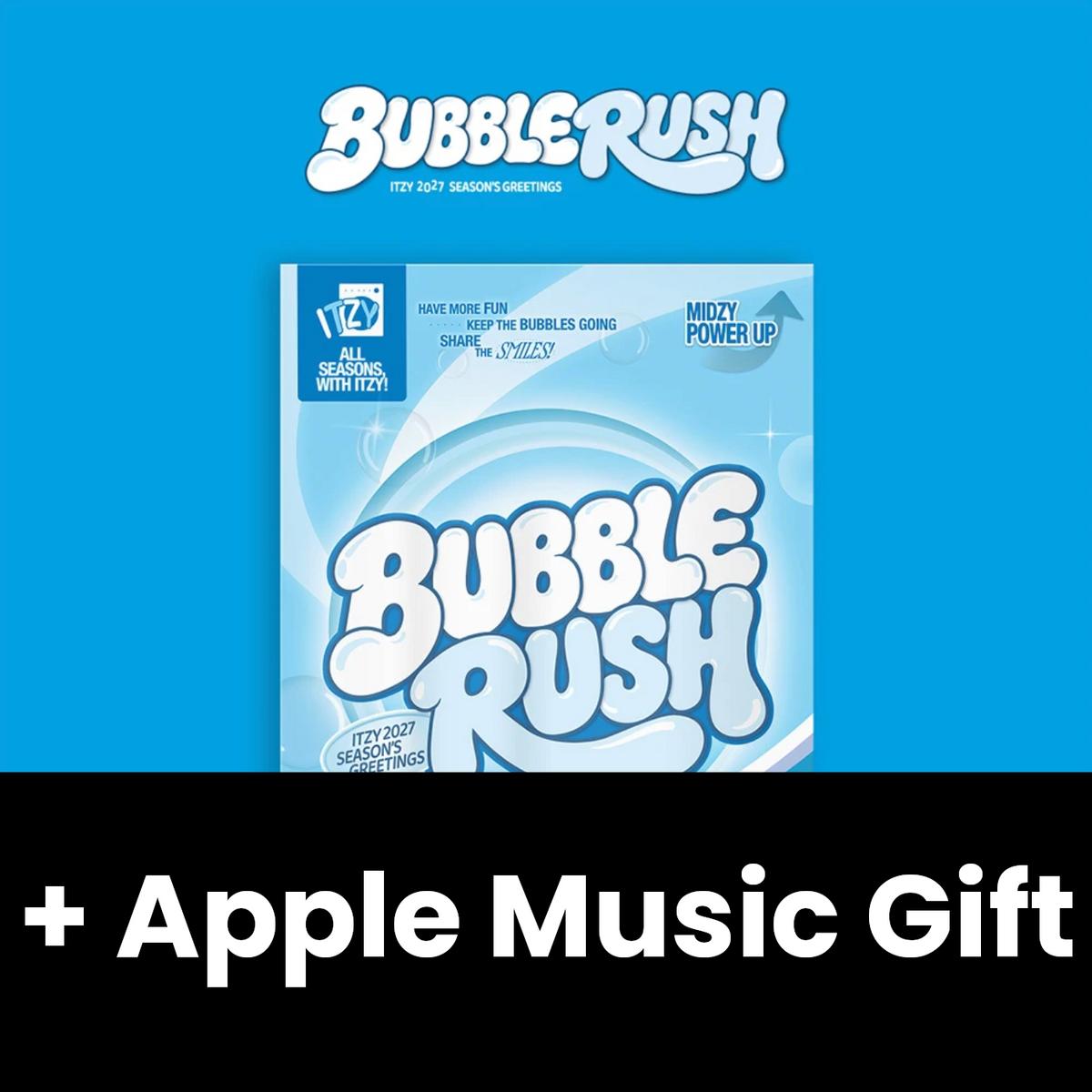 ITZY - 2027 SEASON'S GREETINGS (BUBBLERUSH) + Apple Music Gift