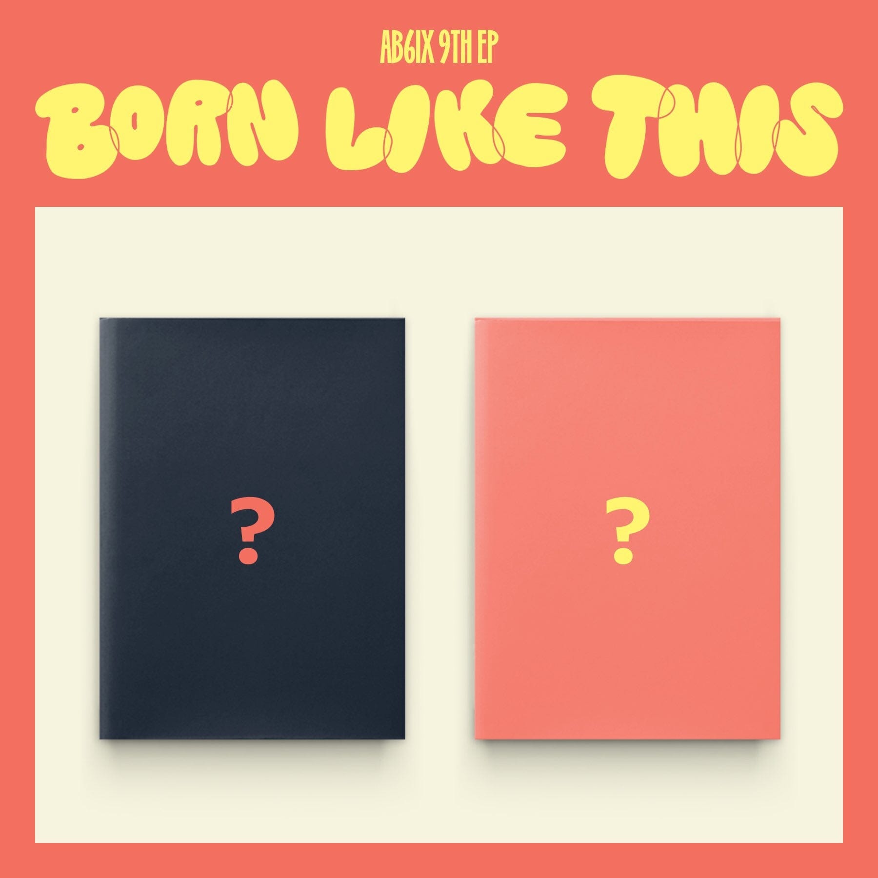 AB6IX - BORN LIKE THIS Nolae