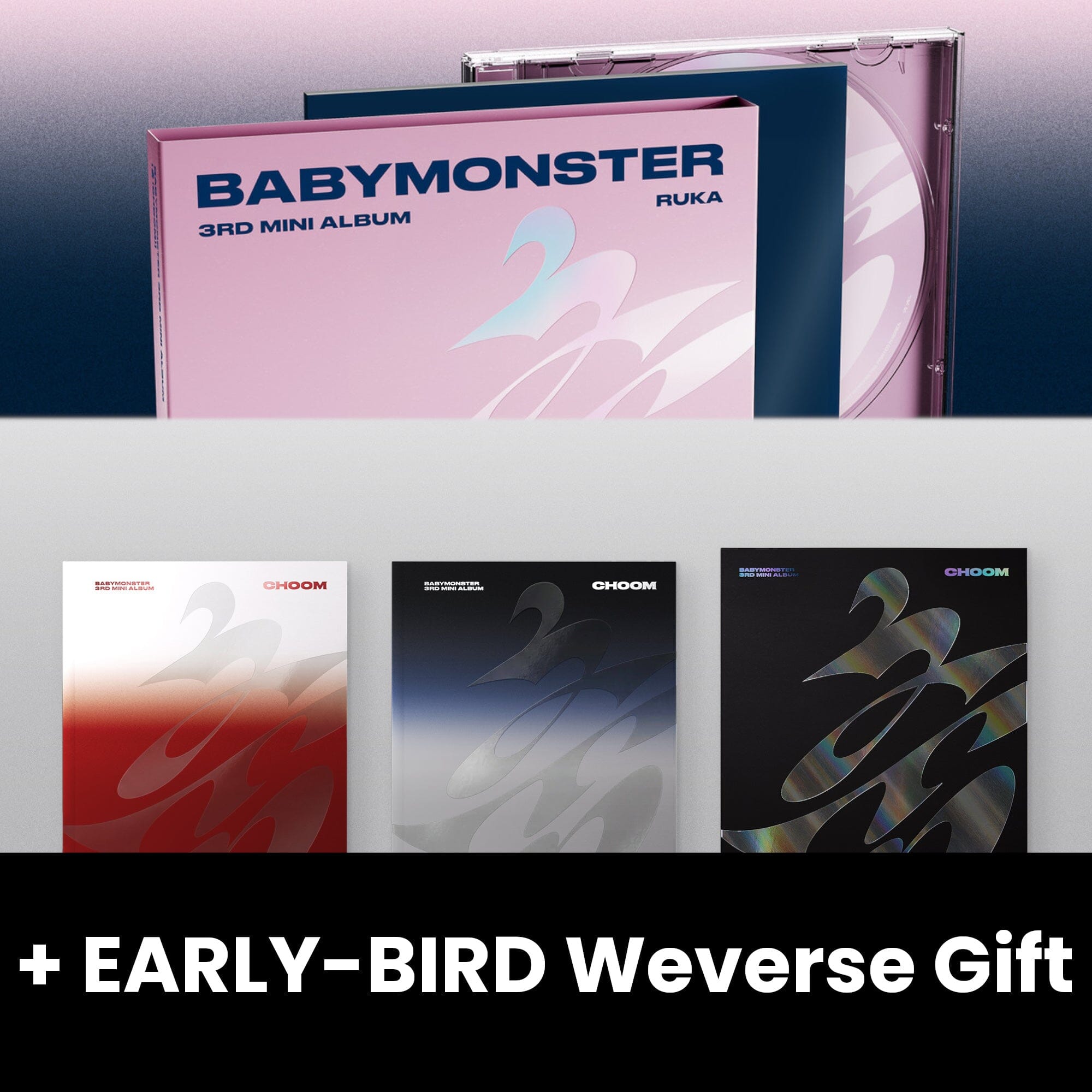 BABYMONSTER - CHOOM SET + (JEWEL VER.) SET + EARLY-BIRD Weverse Gift Nolae