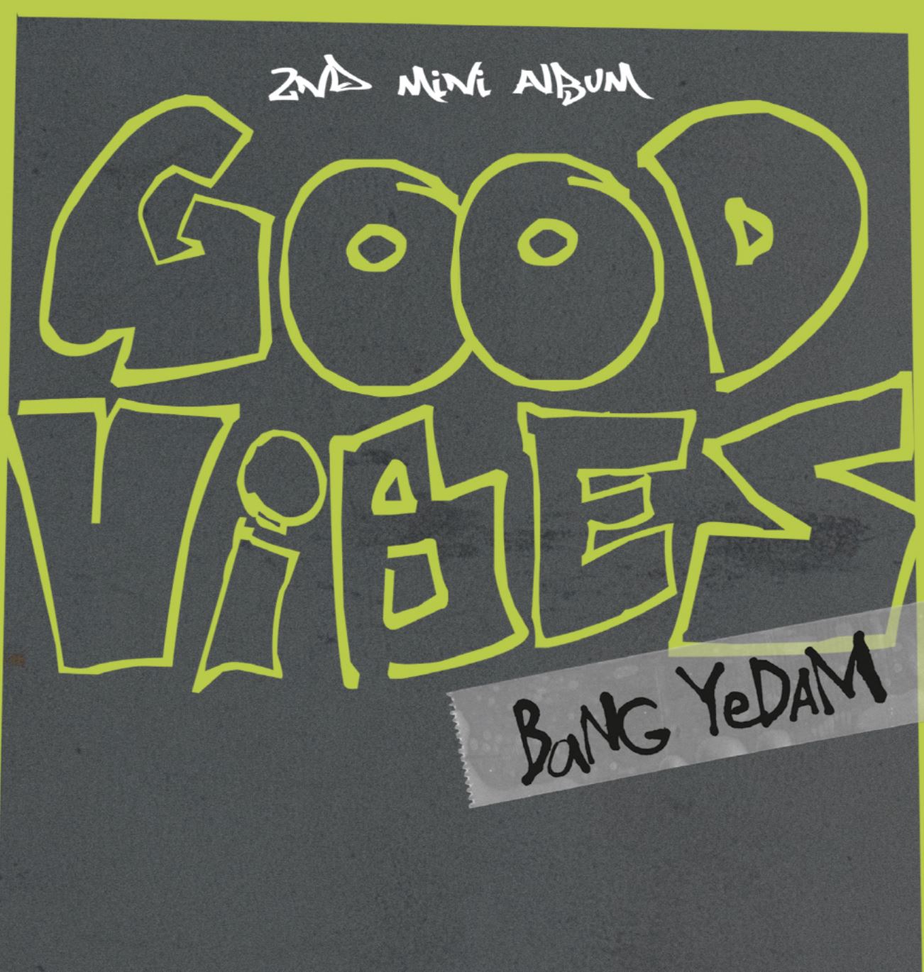 BANG YE DAM - GOOD VIBES Nolae