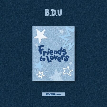B.D.U - FRIENDS TO LOVERS (EVER VER.) Nolae