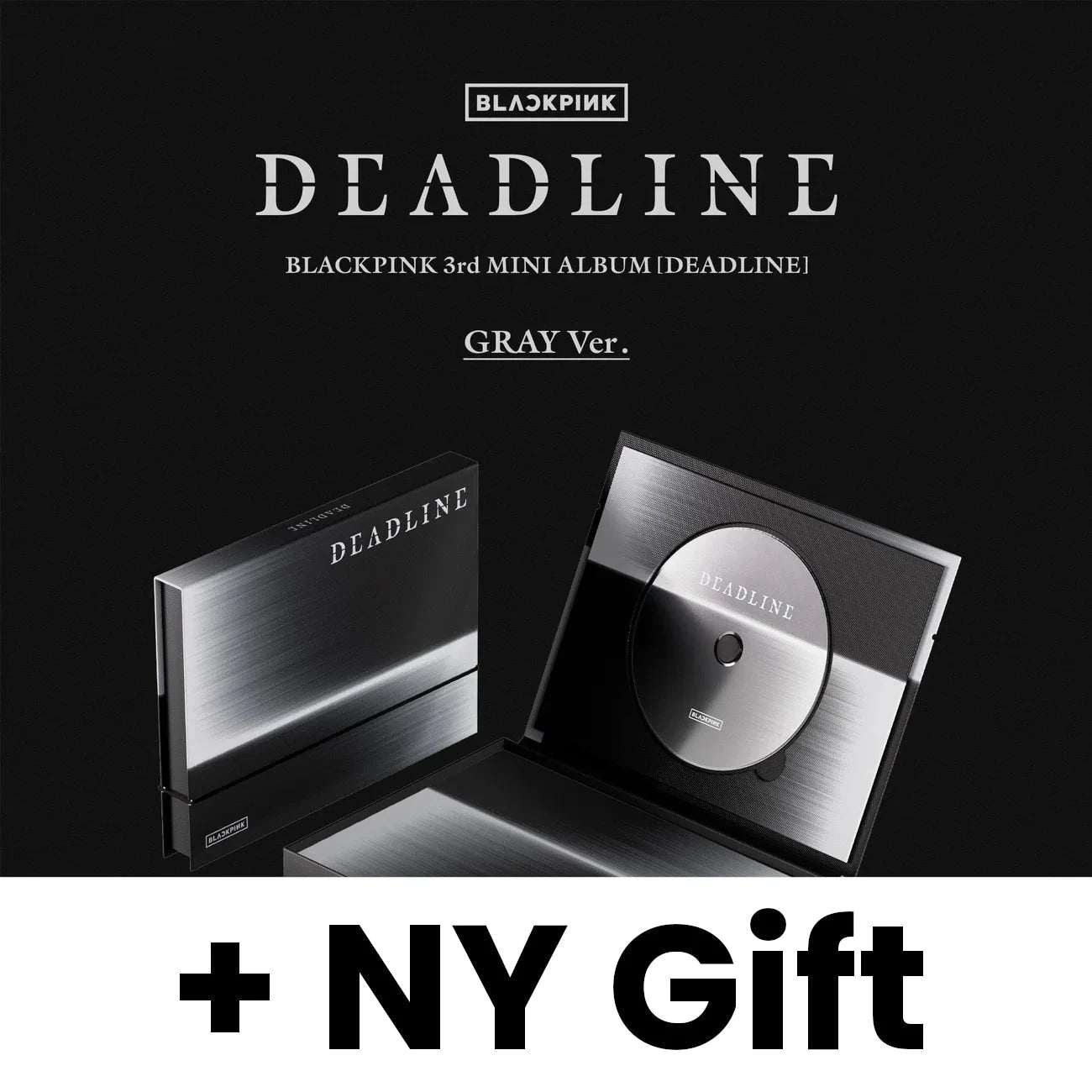BLACKPINK - DEADLINE (GRAY VER.) + NY Gift Nolae