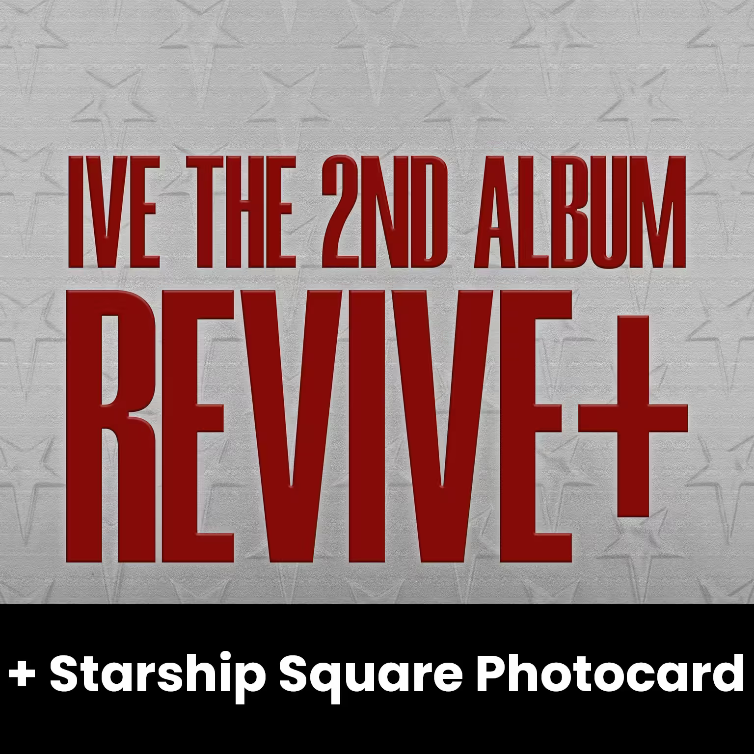 IVE - REVIVE+ (LOVED IVE VER.) + Starship Square Photocard Nolae