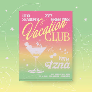 IZNA - 2027 SEASON’S GREETINGS (VACATION CLUB WITH IZNA)