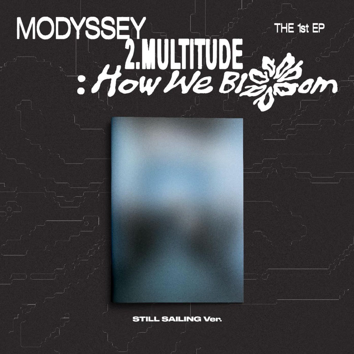 MODYSSEY - 2.MULTITUDE: HOW WE BLOOM Nolae