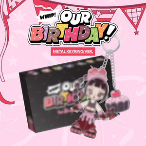 OURBIRTHDAY - OUR BIRTHDAY
