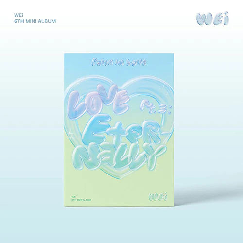 WEI - LOVE PART.3 ETERNALLY (6TH EP ALBUM) Nolae Kpop